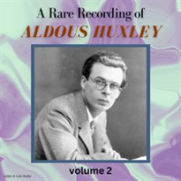 A_Rare_Recording_of_Aldous_Huxley__Volume_2